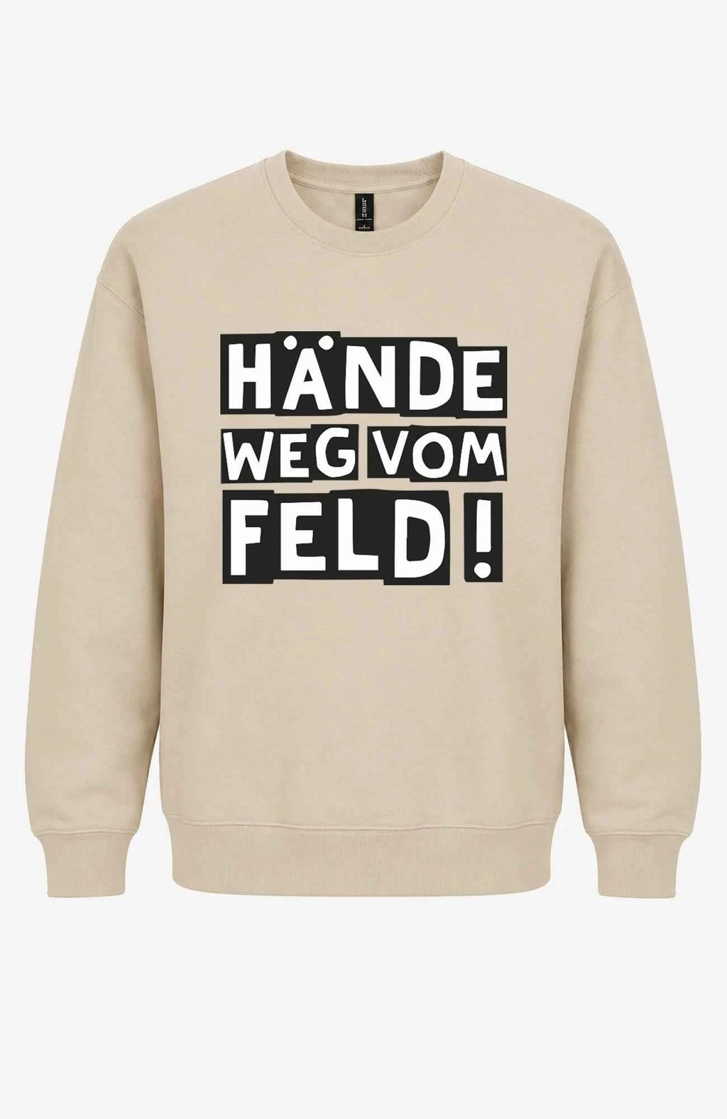 Hände weg vom Feld! | Unisex | Pullover | Tempelhofer Feld Berlin Statement Sweatshirt Beige Sweatshirt Tempelhofer_Feld_-_Pullover_-_Sand_-_Sandfarben-_Front_-_EnrolDesign_-_EnrolShop