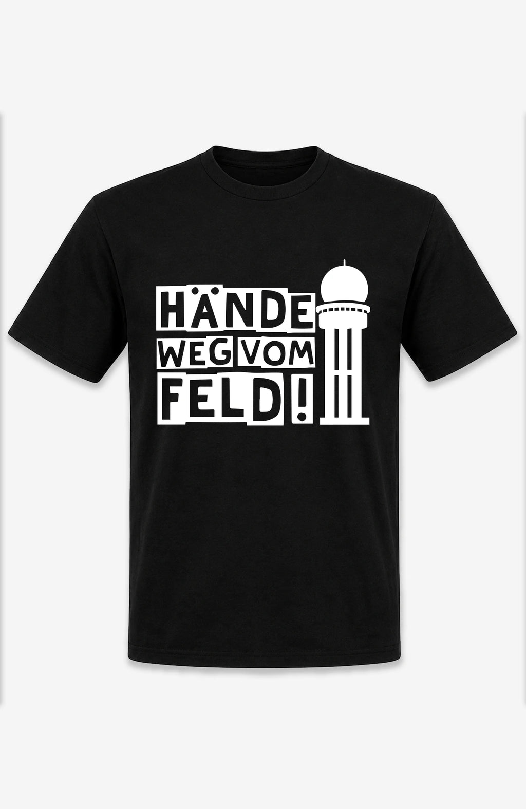 Hände weg vom Feld! | Turm |T-Shirt | Unisex | Tempelhofer Feld Berlin Statement Shirt
