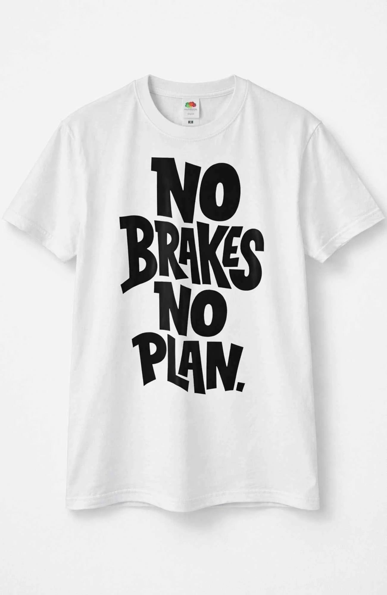 No Brakes No Plan T-Shirt Shirt no-brakes-no-plan-streetwear-tshirt-weiss-Frontwebp